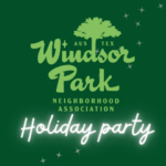 Windsor Park Neighborhood Association Holiday Party